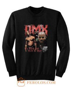 DMX Its Dark And Hell Is Hot Sweatshirt