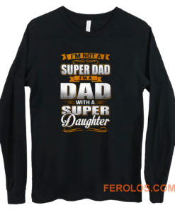 Dad With Super Daughter Long Sleeve