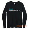 Dink Responsibly Long Sleeve