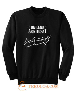 Dividend Aristocrat Money Stocks Investor Sweatshirt