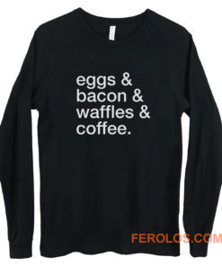 Eggs Bacon Waffles Coffee Long Sleeve