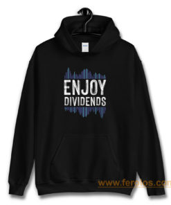 Enjoy Dividend Money Stocks Investor Hoodie