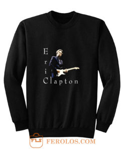 Eric Clapton Rock Sweatshirt