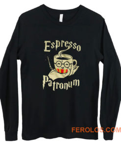 Espresso Patronum Parody Funny Long Sleeve