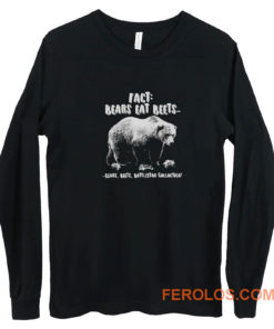 Fact Bears Eat Beets Long Sleeve