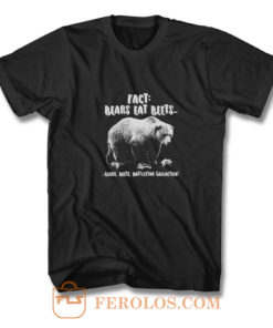 Fact Bears Eat Beets T Shirt