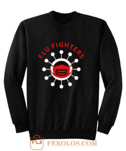 Flu Fighters Sweatshirt