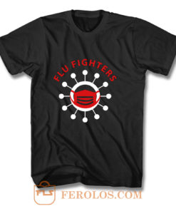 Flu Fighters T Shirt