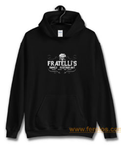 Fratellis Family Restaurant Hoodie