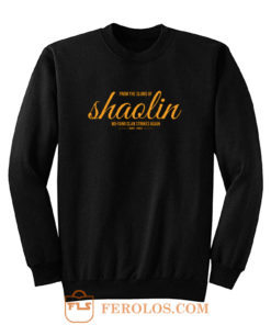From the Slums of Shaolin Sweatshirt