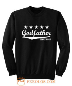 Godfather Since 2020 Sweatshirt