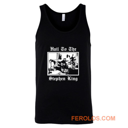 Hail to the Stephen King Tank Top