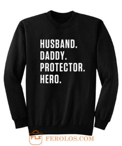 Husband Daddy Protector Hero Sweatshirt