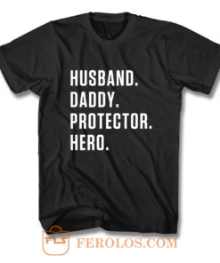 Husband Daddy Protector Hero T Shirt