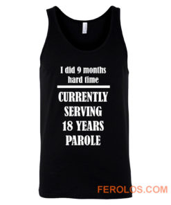 I Did 9 Months Hard Time Tank Top