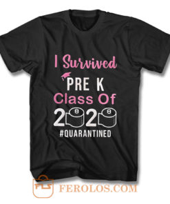 I Survived Pre K Class of 2020 Quarantined T Shirt