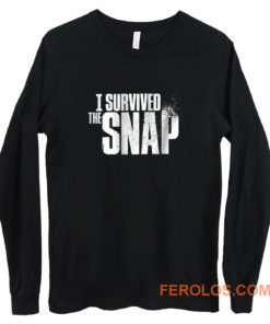 I Survived the Snap Long Sleeve