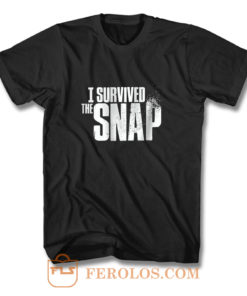 I Survived the Snap T Shirt