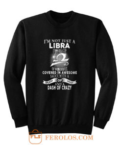 Im Just Not Libra Im Big Cup Of Wonderful Covered In Awesome Sauce Sweatshirt