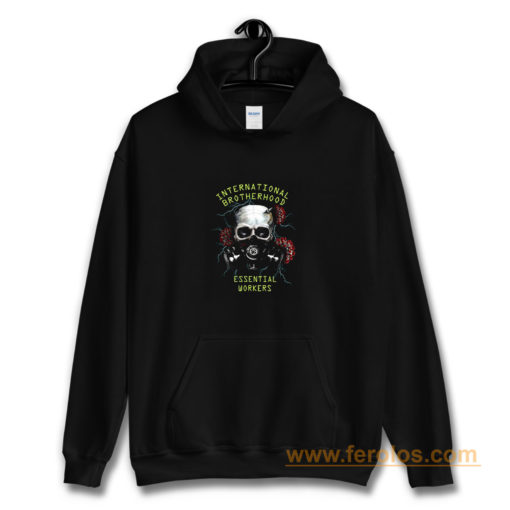 International brotherhood essential workers Hoodie