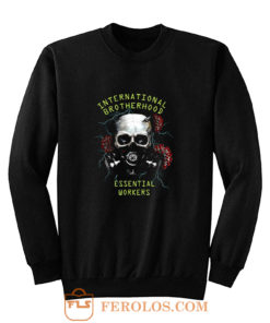 International brotherhood essential workers Sweatshirt