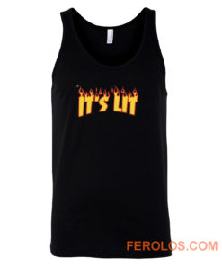 Its Lit Flame Fire Tank Top