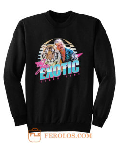 Joe Exotic Tiger King 80s Sweatshirt