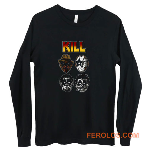 Kill Funny Long Sleeve