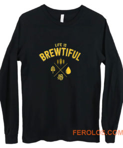 Life Brewtiful Long Sleeve