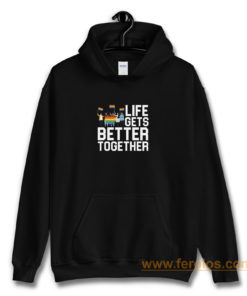 Life Gets Better Together LGBT Equality Hoodie