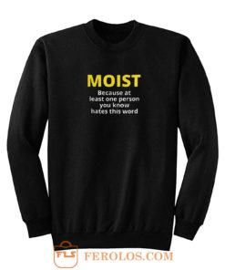 Moist Sweatshirt