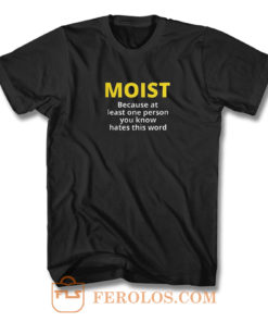 Moist T Shirt