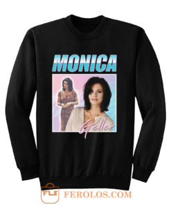 Monica Geller Friends Homage Sweatshirt