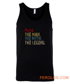 PAPA The Man The Myth The Legend Tank Top