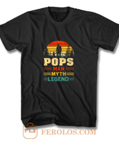 Pops Man Myth Legend T Shirt