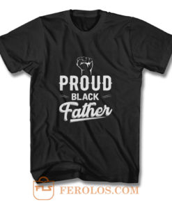 Proud Black Father T Shirt