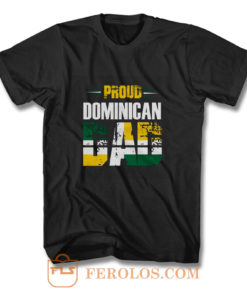 Proud Dominican Dad T Shirt