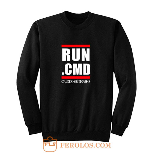 RUN CMD Computer Programmer Sweatshirt