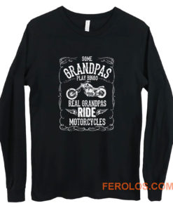 Real Grandpas Ride Motorcycle Long Sleeve