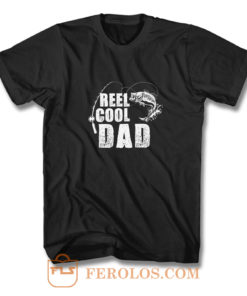 Reel Cool Dad Fishing T Shirt