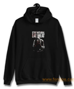 STAY NATURAL EAT MEAT Hoodie