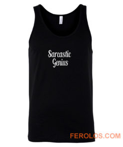 Sarcastic genius Tank Top