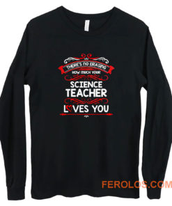 Science Teacher Appreciation Long Sleeve