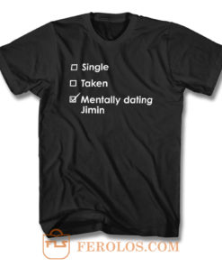 Single Takentally Dating Jimin T Shirt