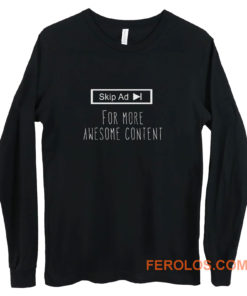 Skip Ad Awesome Conten Long Sleeve