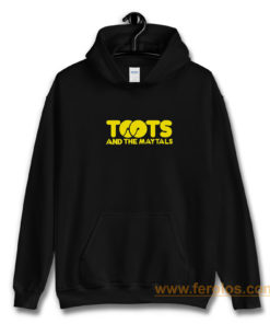 TOOTS And The May Tal Hoodie