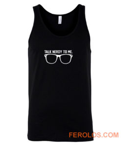 Talk Nerdy To Me Tank Top