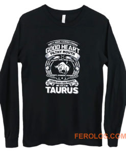 Taurus Good Heart Filthy Mount Long Sleeve