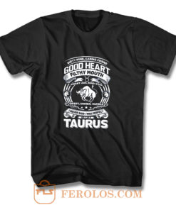 Taurus Good Heart Filthy Mount T Shirt