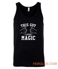 This Guy Loves Magic Tank Top